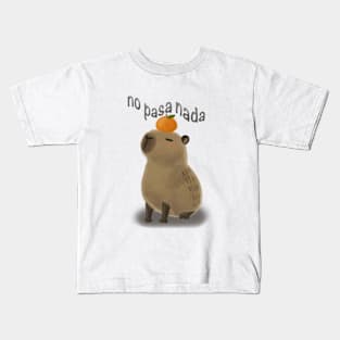 No Pasa Nada Capybara Kids T-Shirt